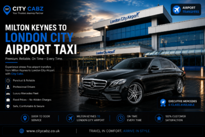 Milton Keynes to London City Airport Taxi